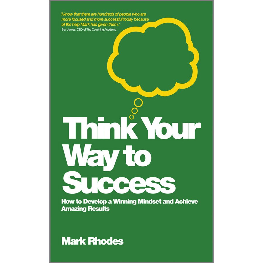Think Your Way To Success de Mark Rhodes