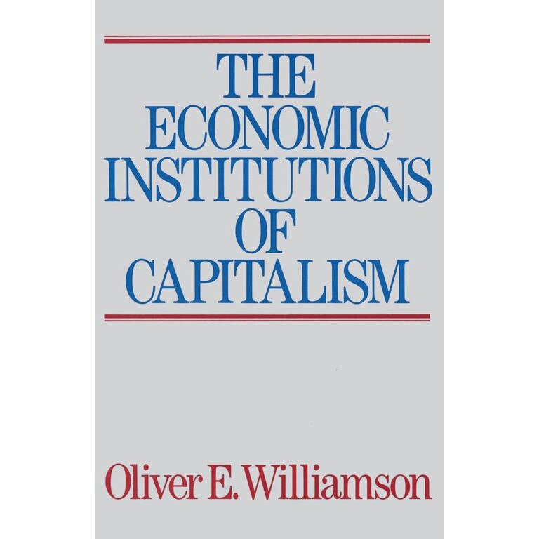 The Economic Intstitutions of Capitalism de Oliver E. Williamson
