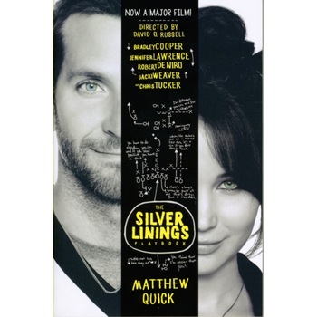 The Silver Linings Playbook. Movie/ Filme Tie-in de Matthew Quick The Silver Linings Playbook. Movie/ Filme Tie-in de Matthew Quick