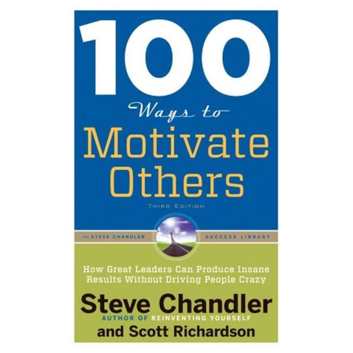 100 Ways to Motivate Others de Steve Chandler