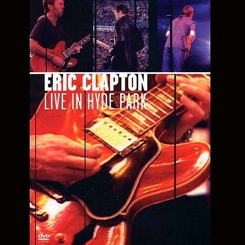 Eric Clapton - Live in Hyde Park (DVD) Eric Clapton - Live in Hyde Park (DVD)