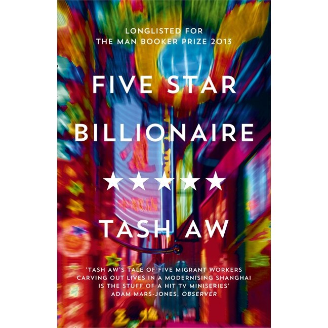 Five Star Billionaire de Tash Aw