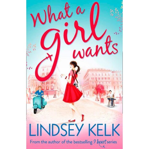 What a Girl Wants (Tess Brookes Series, Book 2) de Lindsey Kelk