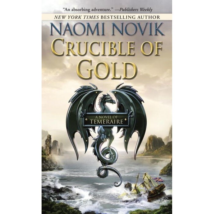 Crucible of Gold de Naomi Novik