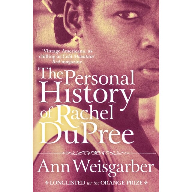The Personal History of Rachel DuPree de Ann Weisgarber