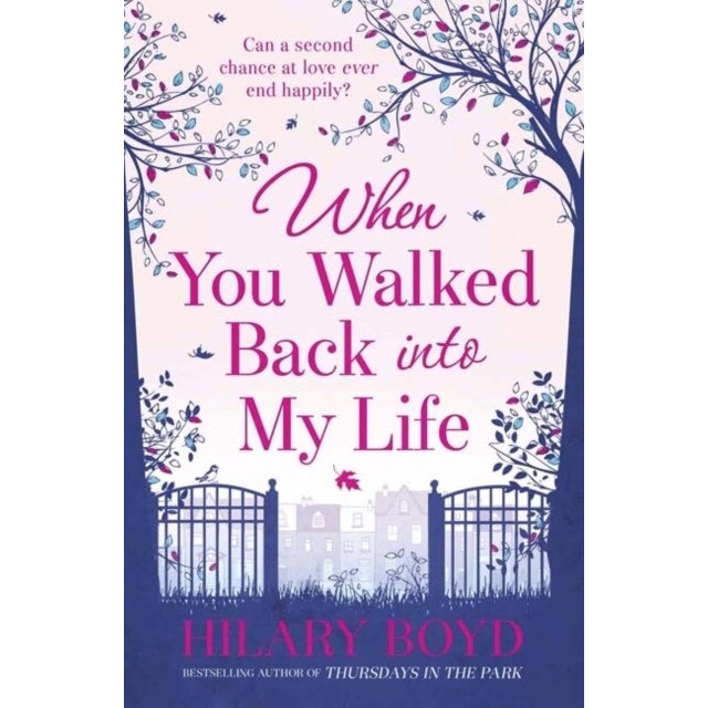 When You Walked Back Into My Life de Hilary Boyd