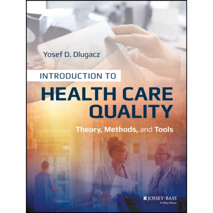 Introduction to Health Care Quality de Yosef D. Dlugacz