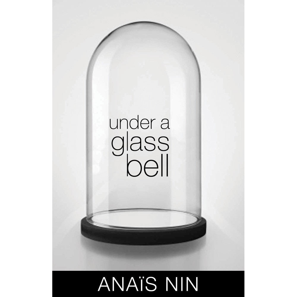 Under a Glass Bell de Anaïs Nin