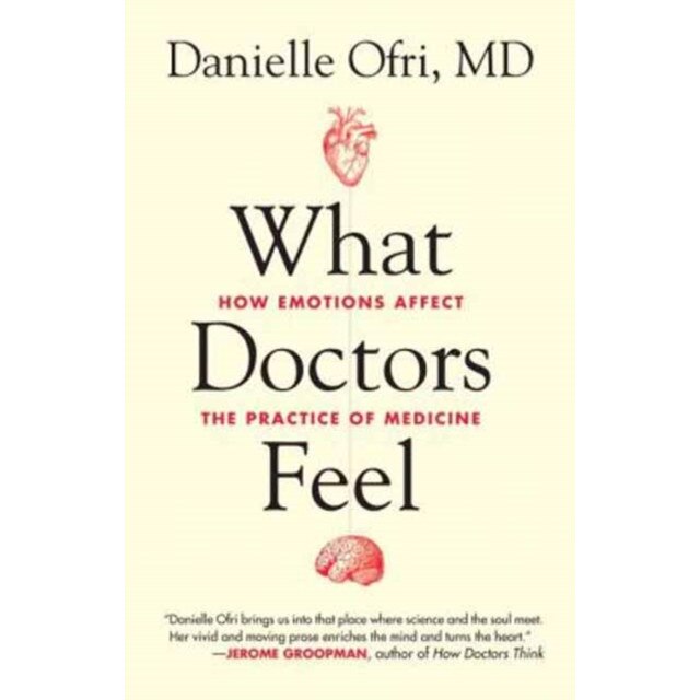 What Doctors Feel de Danielle Ofri
