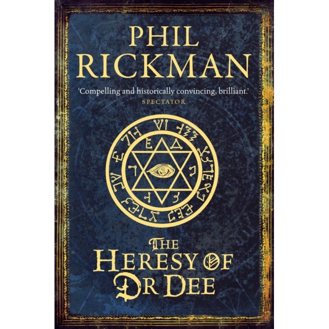 The Heresy of Dr. Dee de Phil Rickman