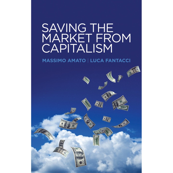 Saving the Market from Capitalism de Massimo Amato, Paperback
