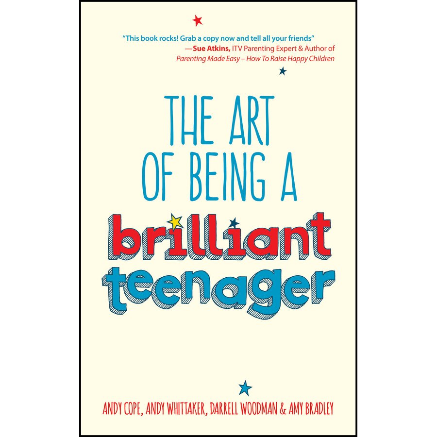 The Art of Being a Brilliant Teenager de Andy Cope