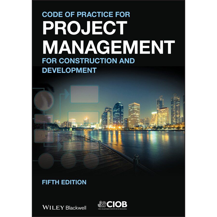 Code of Practice for Project Management for Construction and Development de CIOB (The Chartered Institute of Building)