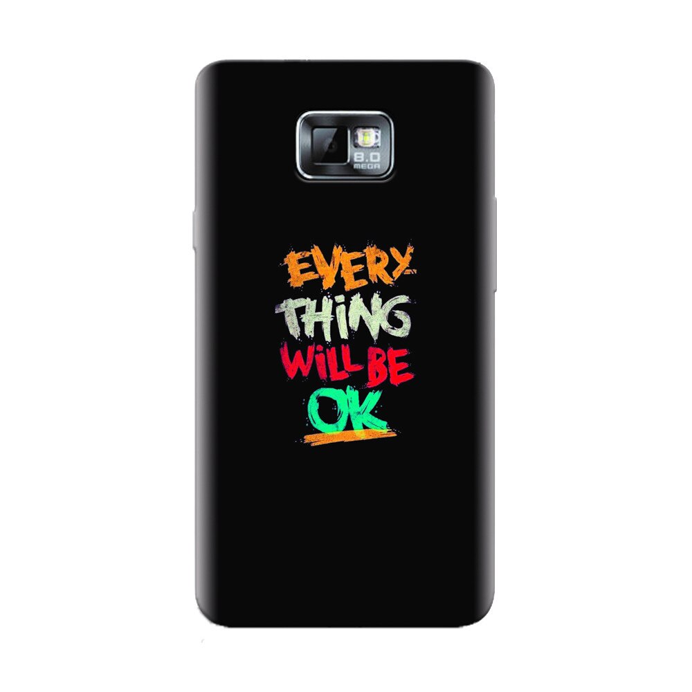 Husa silicon pentru Samsung Galaxy S2, Everything Will Be Ok