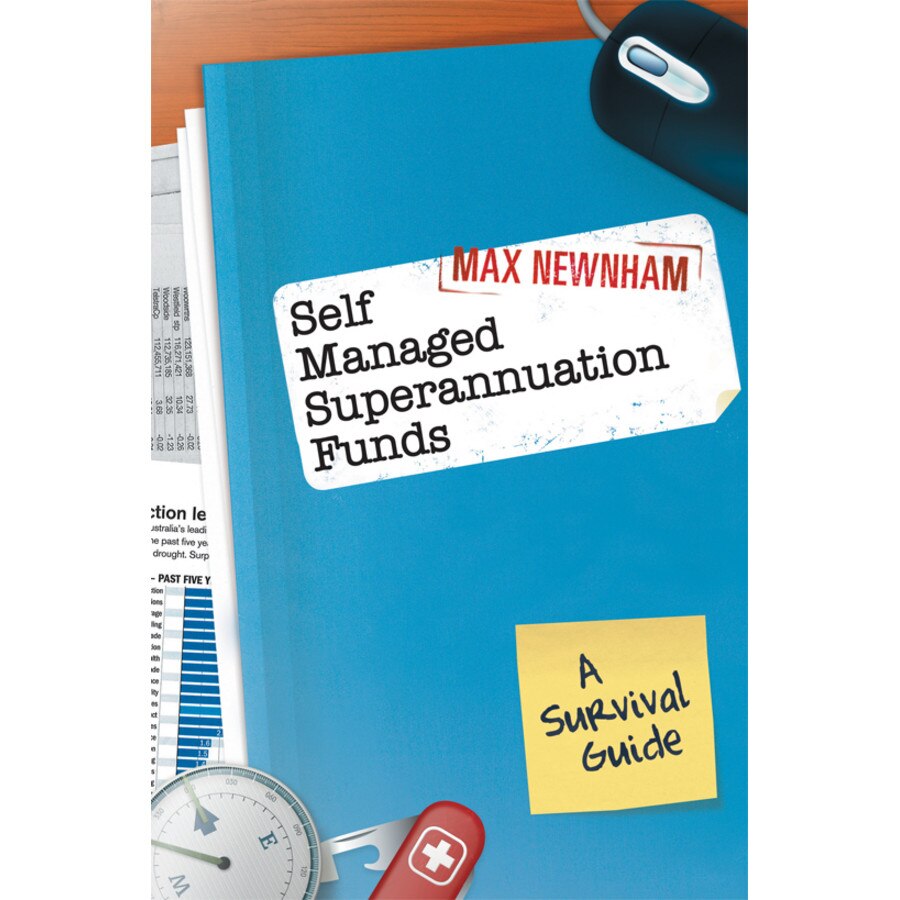 Self Managed Superannuation Funds de Max Newnham
