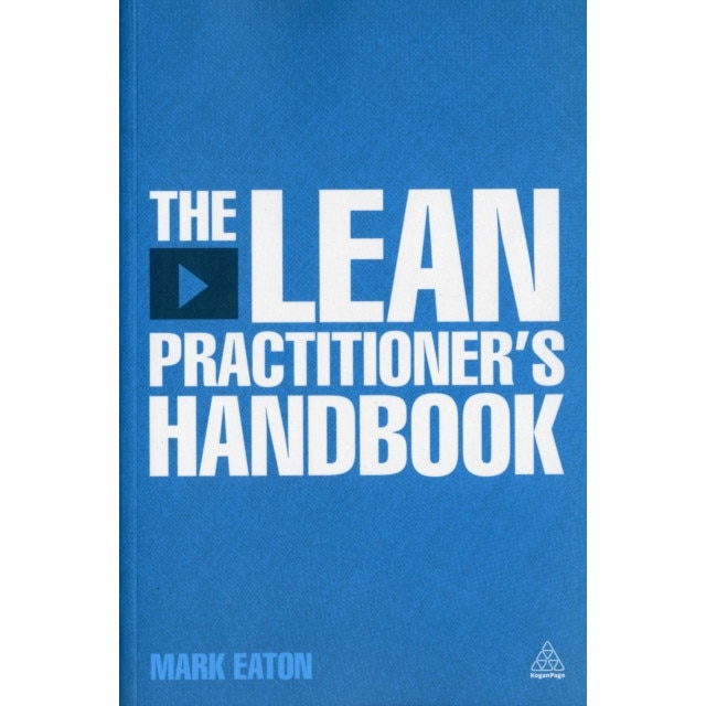 The Lean Practitioner's Handbook de Mark Eaton