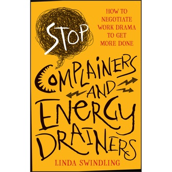 Stop Complainers and Energy Drainers de Linda Byars Swindling Stop Complainers and Energy Drainers de Linda Byars Swindling