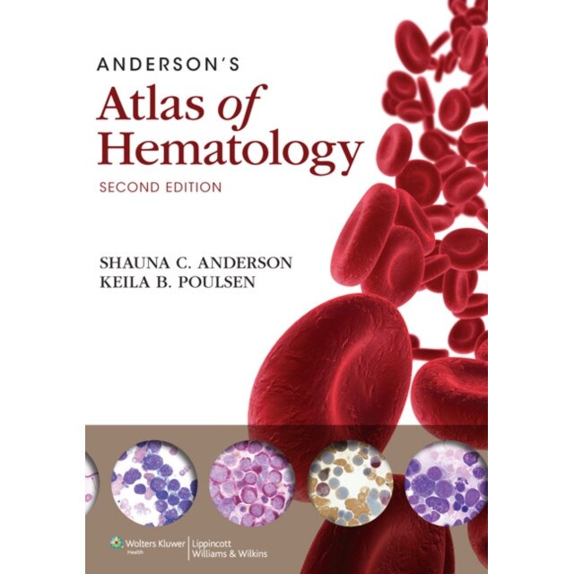 Anderson's Atlas Of Hematology De Shauna Anderson - EMAG.ro