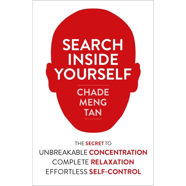 Search Inside Yourself de Chade-Meng Tan