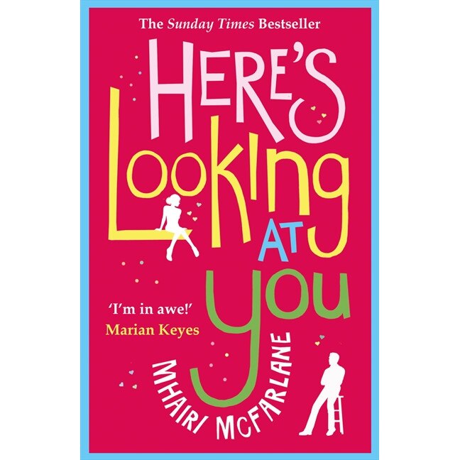 Here's Looking At You de Mhairi McFarlane