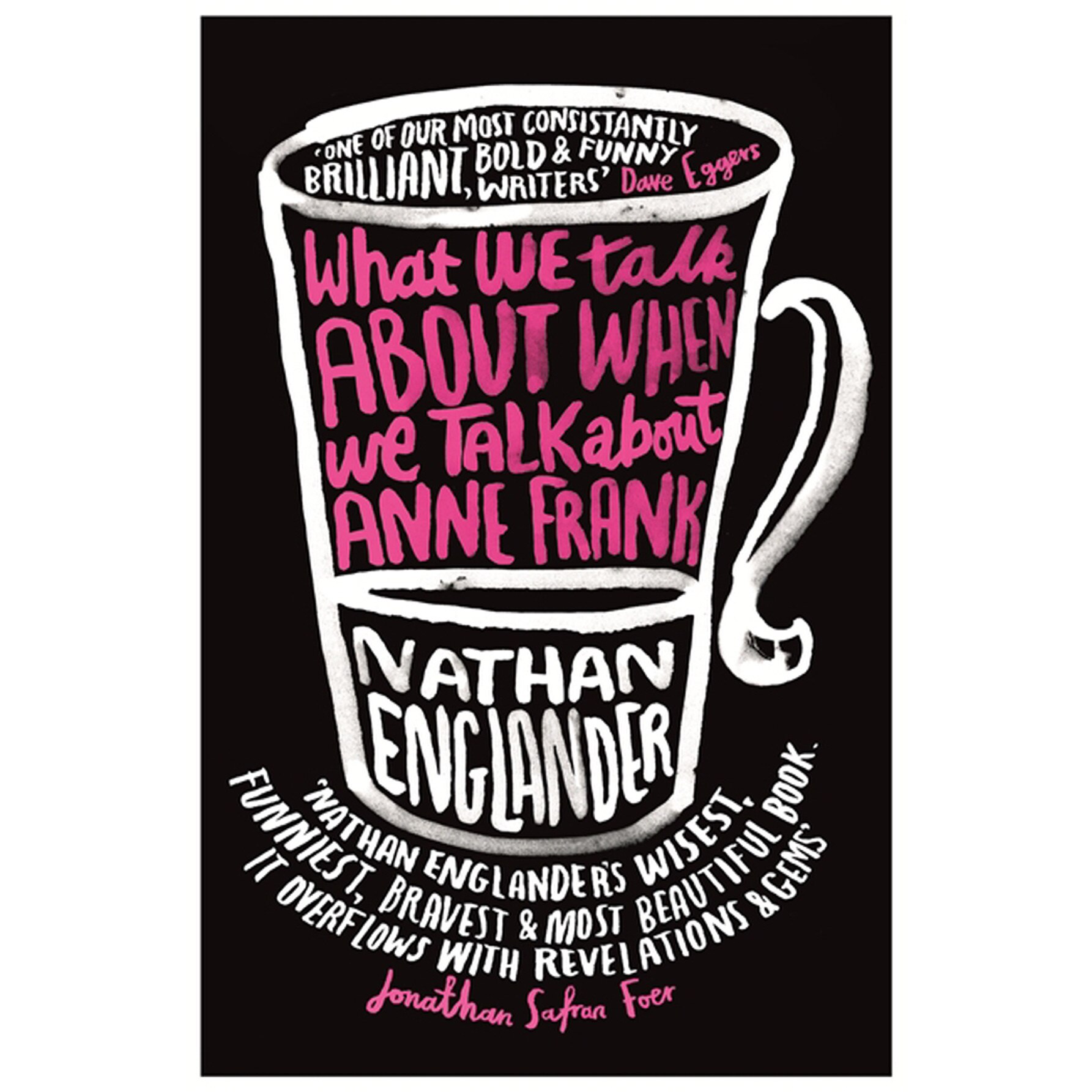 What We Talk About When We Talk About Anne Frank de Nathan Englander