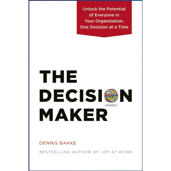 The Decision Maker de Dennis Bakke