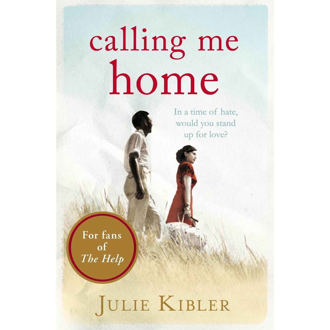 Calling Me Home de Julie Kibler