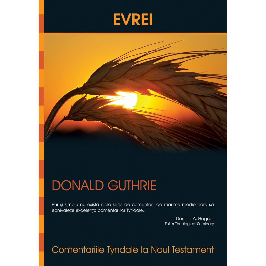Evrei. Comentariile Tyndale la Noul Testament - Donald Guthrie