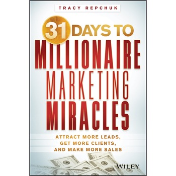 31 Days to Millionaire Marketing Miracles de Tracy Repchuk 31 Days to Millionaire Marketing Miracles de Tracy Repchuk