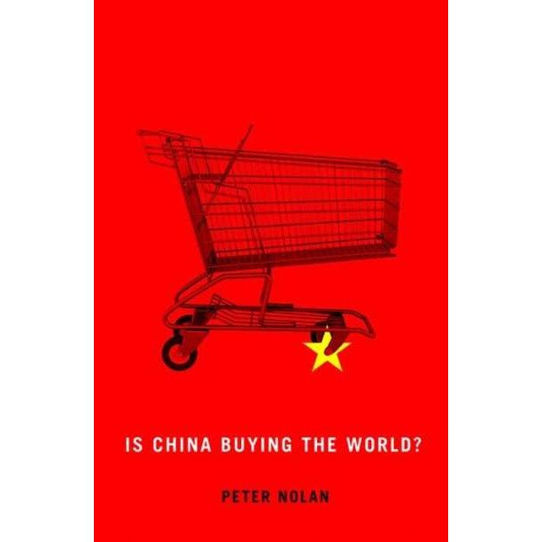 Is China Buying the World? de Peter Nolan