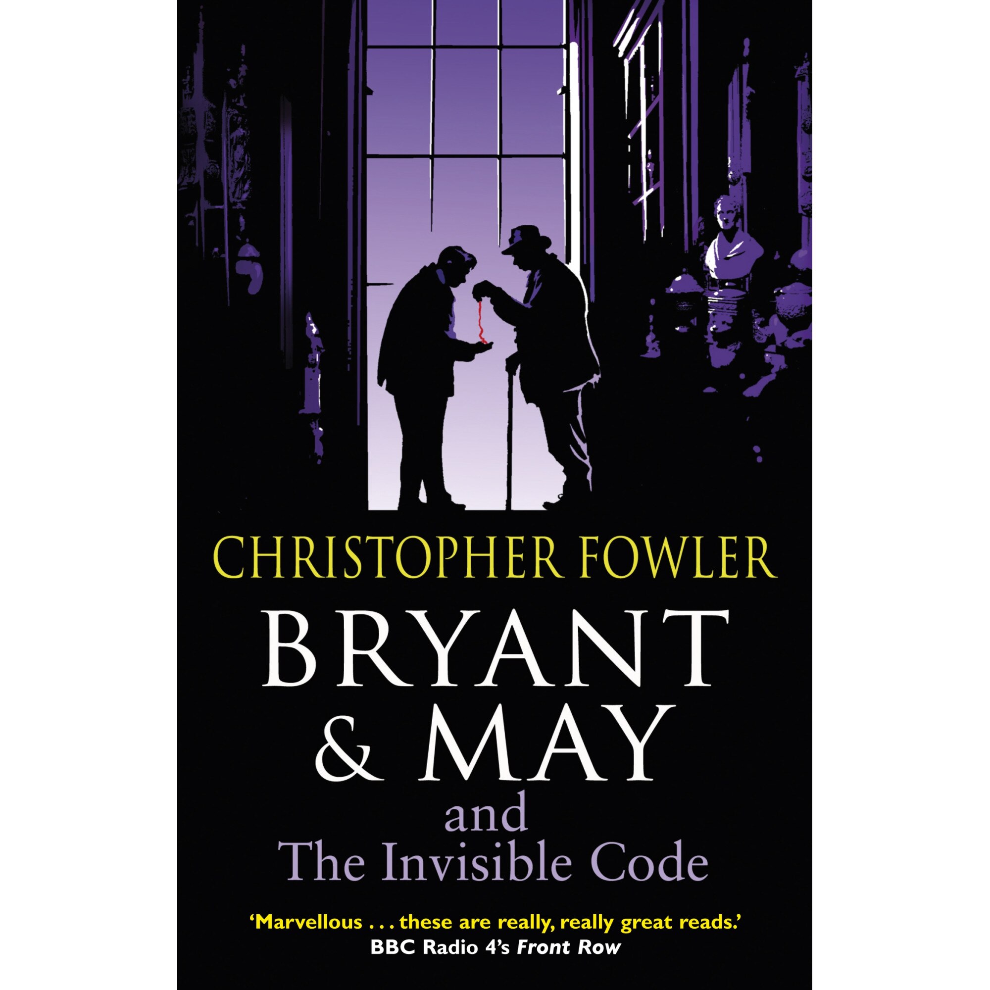 Bryant & May and the Invisible Code de Christopher Fowler