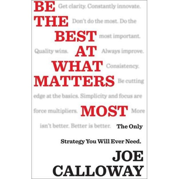Be the Best at What Matters Most de Joe Calloway