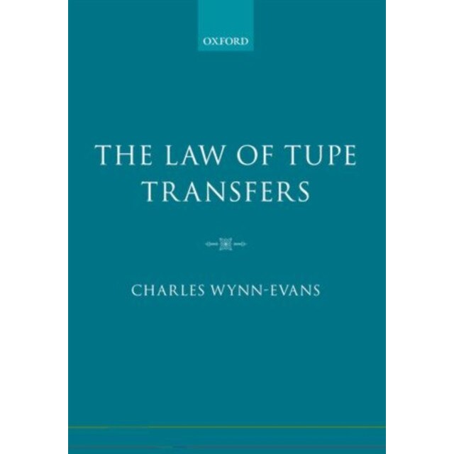 The Law of TUPE Transfers de Charles Wynn-Evans