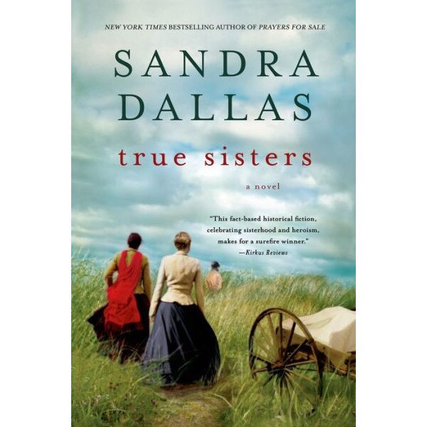 True Sisters de Sandra Dallas