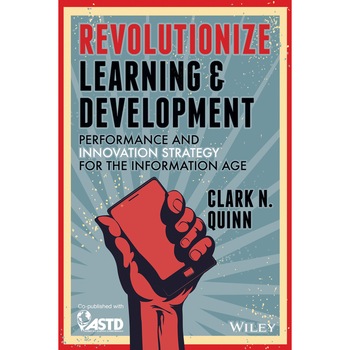 Revolutionize Learning & Development de Clark N. Quinn Revolutionize Learning & Development de Clark N. Quinn