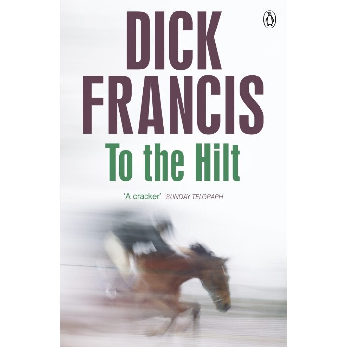 To The Hilt de Dick Francis