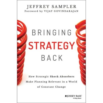 Bringing Strategy Back de Jeffrey L. Sampler Bringing Strategy Back de Jeffrey L. Sampler
