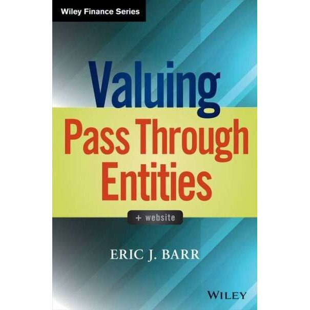 Valuing Pass-Through Entities de Eric J. Barr