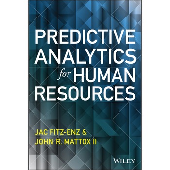 Predictive Analytics for Human Resources de Jac Fitz/-/enz Predictive Analytics for Human Resources de Jac Fitz/-/enz