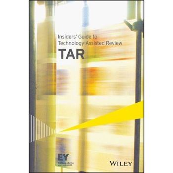 Insiders′ Guide to Technology/-/Assisted Review (TAR) de Ernst & Young LLP Insiders′ Guide to Technology/-/Assisted Review (TAR) de Ernst & Young LLP