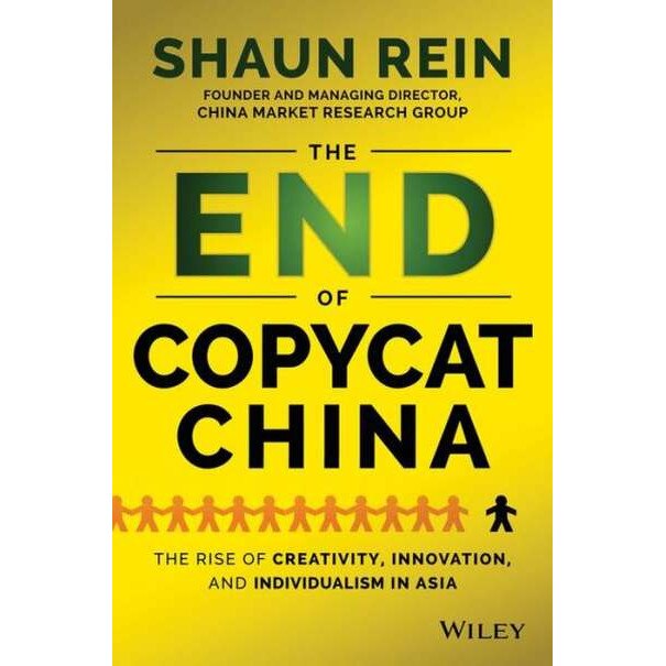 The End of Copycat China de Shaun Rein