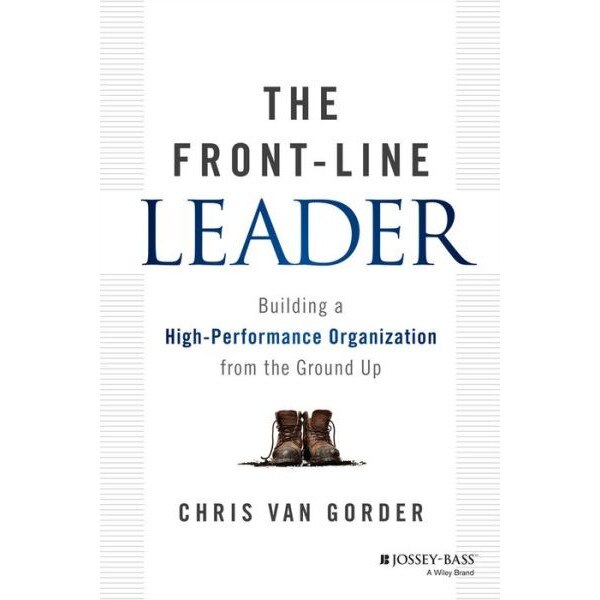 The Front-Line Leader de Chris Van Gorder