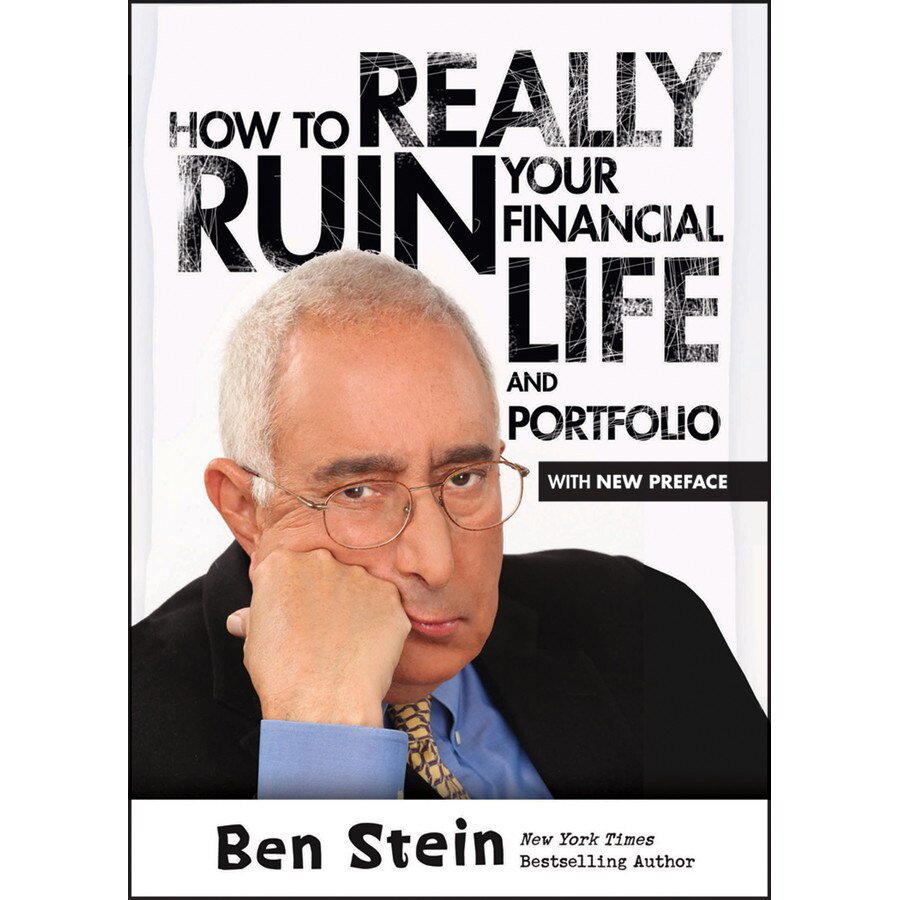 How To Really Ruin Your Financial Life and Portfolio de Ben Stein