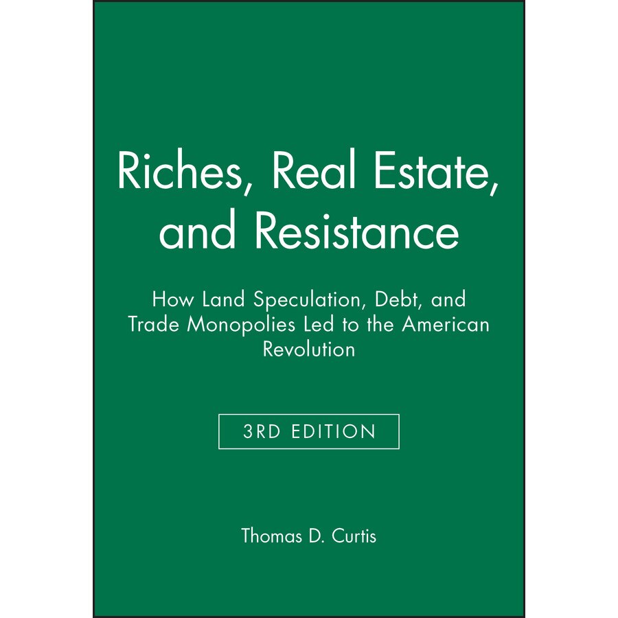 Riches, Real Estate, and Resistance de Thomas D. Curtis