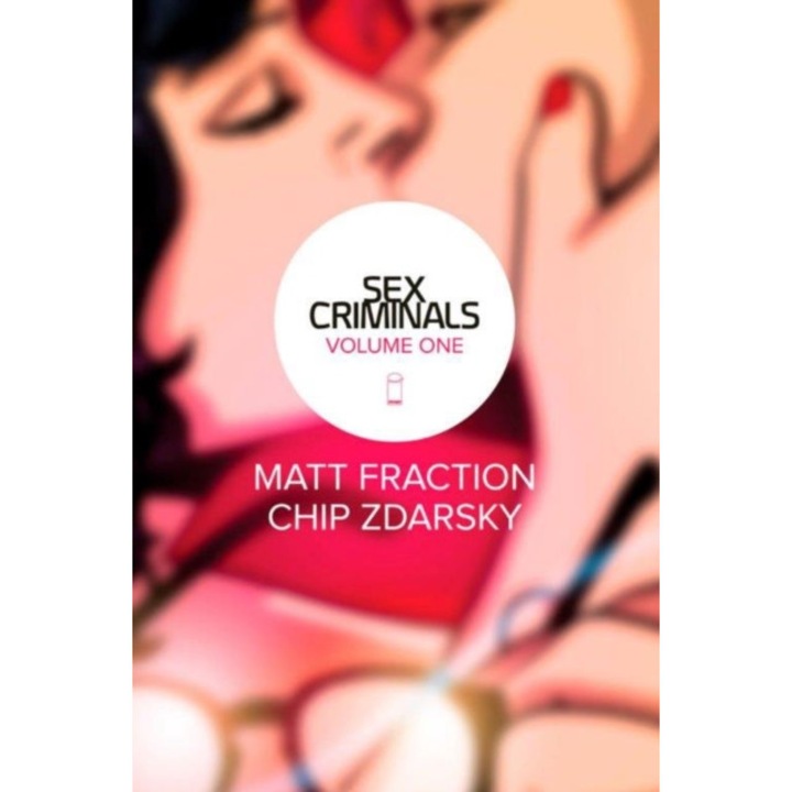 Sex Criminals Volume 1 de Matt Fraction