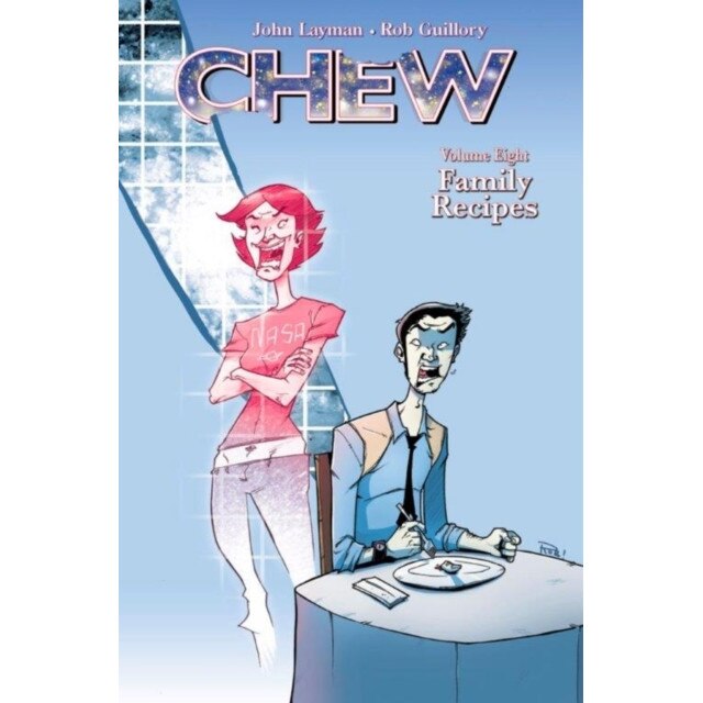 Chew Volume 8: Family Recipes de John Layman