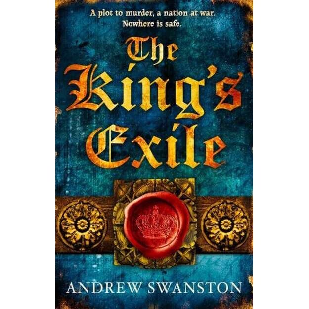 The King's Exile de Andrew Swanston