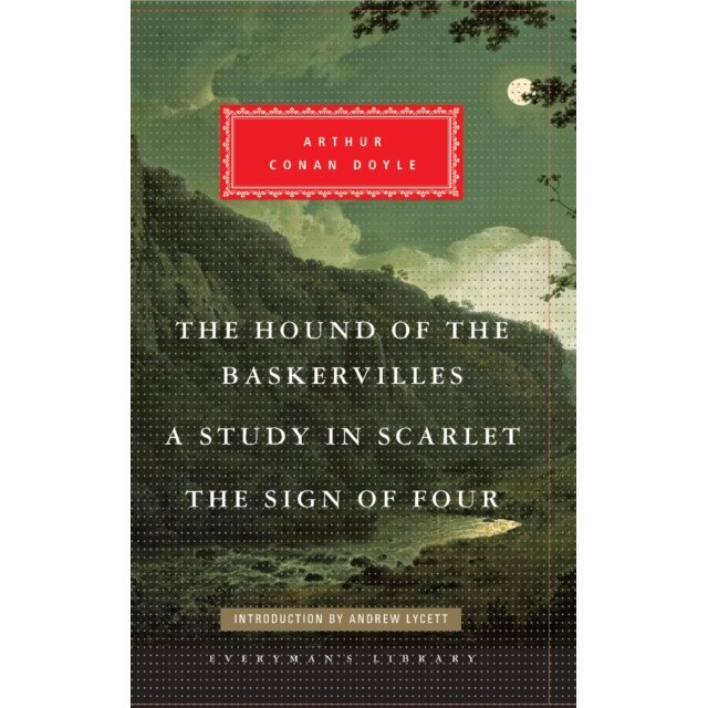 The Hound of the Baskervilles, A Study in Scarlet, The Sign of Four de Sir Arthur Conan Doyle