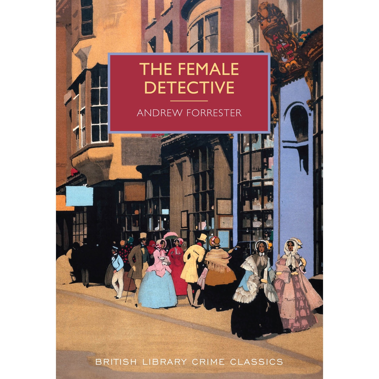 The Female Detective de Andrew Forrester