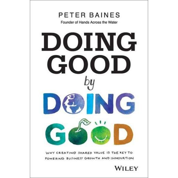 Doing Good By Doing Good de Peter Baines